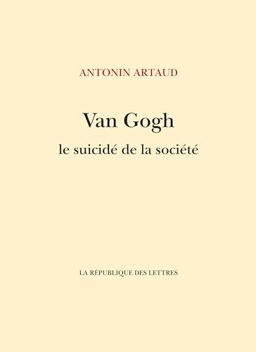 Van Gogh le suicidé de la société Van Gogh le suicidé de la société