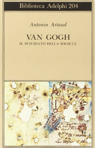 Van Gogh. Il suicidato della società (Biblioteca Adelphi) von Adelphi