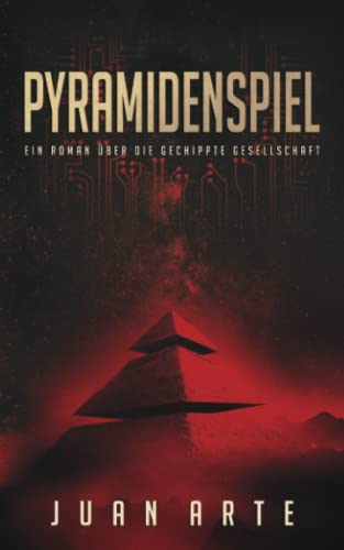 Pyramidenspiel: Ein Roman über die gechippte Gesellschaft