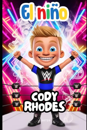 Cody Rhodes: Una historia inspiradora para niños de 6 a 8 años: El chico que siguió su sueño de lucha libre Cody Rhodes: Una historia inspiradora para niños de 6 a 8 años: El chico que siguió su sueño de lucha libre von Independently published