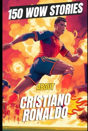 Cristiano Ronaldo: The GOAT Files: 150 Funny, Weird, and Legendary, Detailed Stories About the Greatest of All Time Cristiano Ronaldo: The GOAT Files: 150 Funny, Weird, and Legendary, Detailed Stories About the Greatest of All Time von Independently published