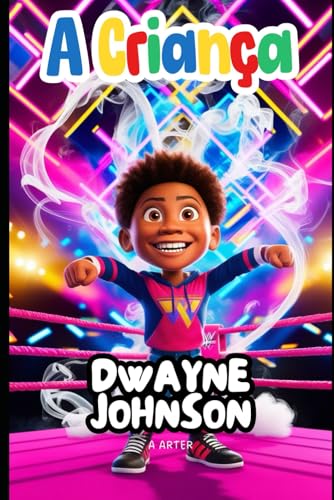 Dwayne Johnson: A Criança: Uma história inspiradora para crianças de 6 a 8 anos Dwayne Johnson: A Criança: Uma história inspiradora para crianças de 6 a 8 anos von Independently published