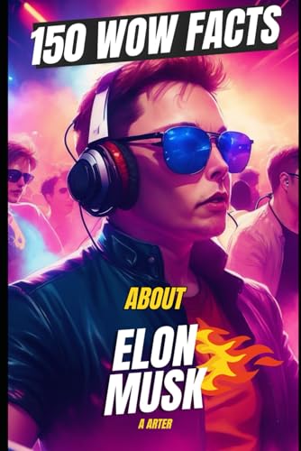 Elon Musk Unplugged: 150 Wild, Wacky, and Genius Facts About the Man Who’s Changing the World Elon Musk Unplugged: 150 Wild, Wacky, and Genius Facts About the Man Who’s Changing the World von Independently published