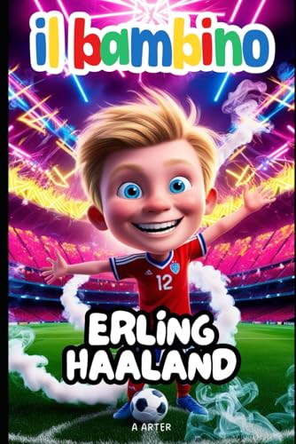 Erling Haaland: Libro sul calcio Erling Haaland: Libro sul calcio von Independently published