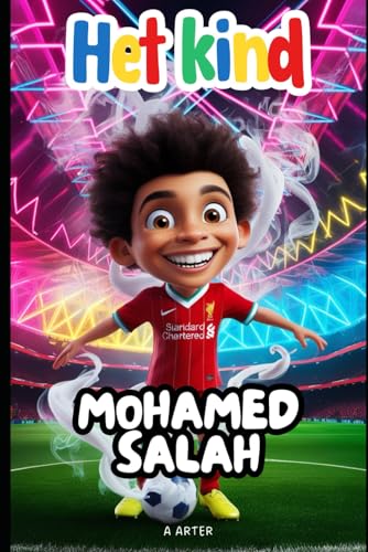 Het Kind Mohamed Salah: Motiverend boek voor kinderen (Boekenrek Kinderkamer: Jonge Idolen, Band 13) von Independently published