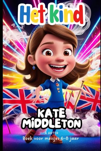 Kate Middleton. Boek voor meisjes 6-8 jaar: Kerstcadeaus voor meisjes 6-8 (Boekenrek Kinderkamer: Jonge Idolen, Band 4) von Independently published