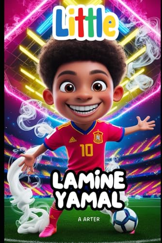 Lamine Yamal: The Boy Who Chased His Dream: Soccer book for kids 6-8 (Little Icons biography series for kids. Kids book series, Band 23) von Independently published