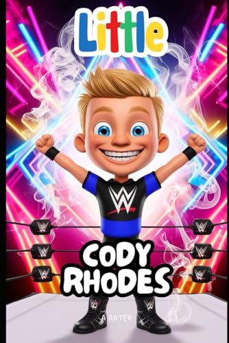 Little Cody Rhodes: The Boy Who Followed His Wrestling Dream: Motivational Book For Kids (Little Icons biography series for kids. Kids book series, Band 27) von Independently published