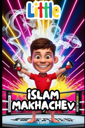 Little Islam Makhachev: The Boy Who Became a Champion: MMA for kids book (Little Icons biography series for kids. Kids book series, Band 39) von Independently published