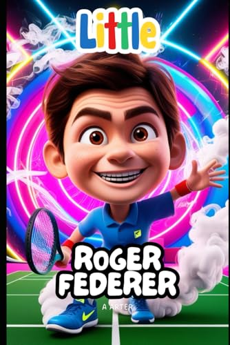 Little Roger Federer: A Story of Dreams and Success: A Book for Kids (Little Icons biography series for kids. Kids book series, Band 10) von Independently published
