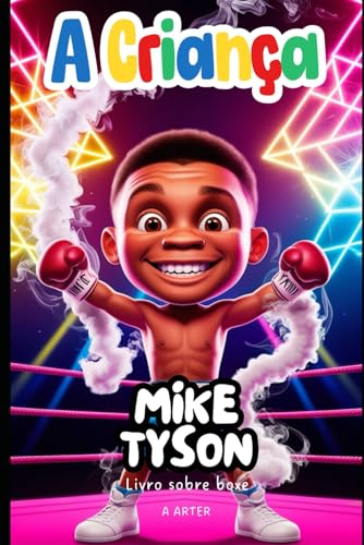 Mike Tyson: Uma história inspiradora para crianças de 6 a 8 anos: Livro sobre boxe (Série de livros infantil, Band 7) von Independently published