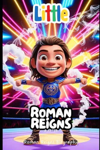 Roman Reigns Biography: Little Roman Reigns: WWE Wrestling Books For Kids. Christmas gifts for boys 6-8 (Little Icons biography series for kids. Kids book series, Band 20) von Independently published