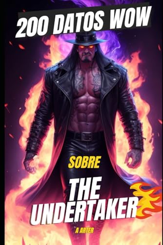 The Undertaker: 200 Datos WOW: ¡Hechos locos, geniales y legendarios que no sabías! The Undertaker: 200 Datos WOW: ¡Hechos locos, geniales y legendarios que no sabías! von Independently published