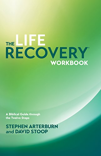 The Life Recovery Workbook: A Biblical Guide Through the 12 Steps (No Series Linked) von Tyndale House Publishers