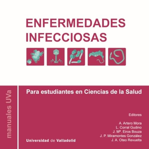 ENFERMEDADES INFECCIOSAS: Manual para estudiantes en Ciencias de la Salud von Ediciones Universidad de Valladolid