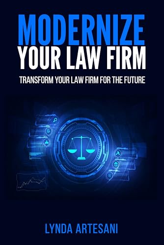 Modernize Your Law Firm: Transform Your Law Firm for the Future von Business Expert Press