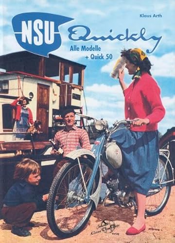 NSU Quickly - Alle Modelle + Quick 50 von Kleine Vennekate, J