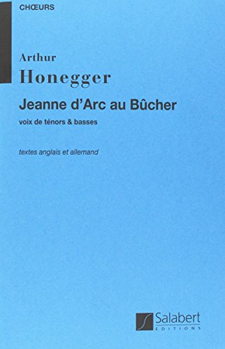 JEANNE D'ARC AU BUCHER ...CHOEUR D'HOMMES CHANT