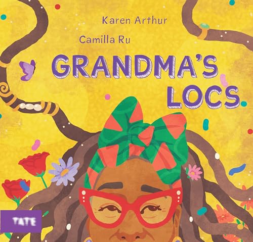 Grandma's Locs: by Karen Arthur (Author), Camilla Ru (Illustrator) von Tate Publishing