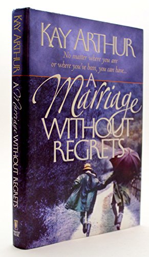 A Marriage Without Regrets A Marriage Without Regrets