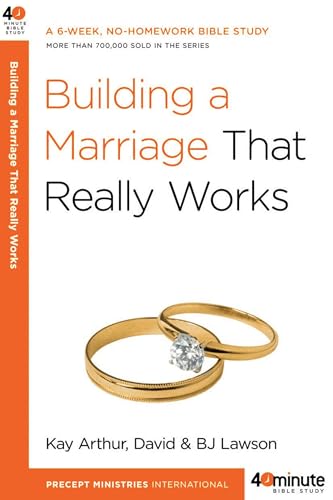 Building a Marriage That Really Works (40-Minute Bible Studies) von WaterBrook