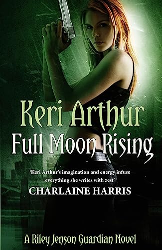Full Moon Rising: Number 1 in series (Riley Jenson Guardian) von Piatkus