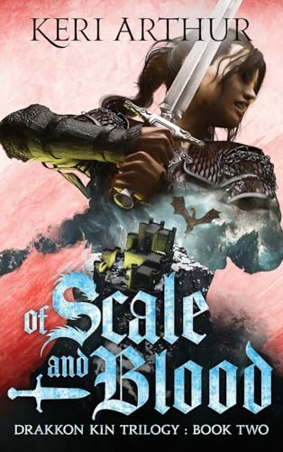 Of Scale and Blood (The Drakkon Kin Trilogy, Band 2) von Keri Arthur Pty, Limited