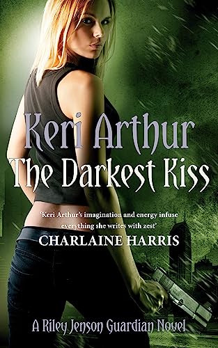 The Darkest Kiss: B Format: Number 6 in series (Riley Jenson Guardian)