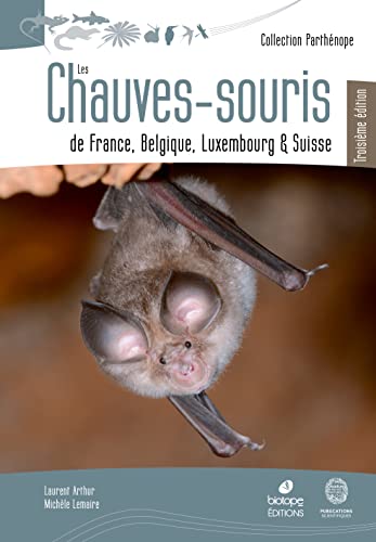 Les Chauves-Souris de France, Belgique, Luxembourg et Suisse - 3eme edition