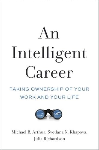 An Intelligent Career: Taking Ownership of Your Work and Your Life