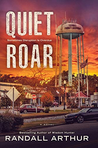 A Quiet Roar: Sometimes Disruption Is Overdue von Life Image Publishers