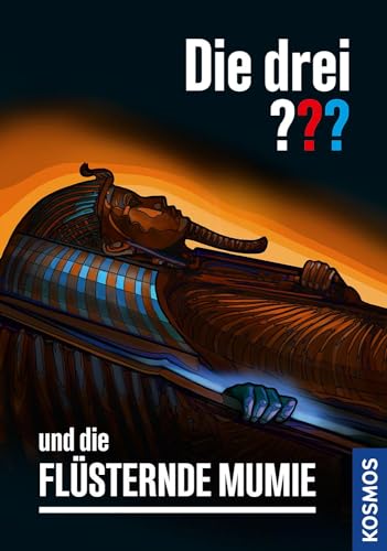 Die drei ??? und die flüsternde Mumie von Kosmos