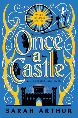 Once a Castle: A Carrick Hall Novel, Book 2 (Carrick Hall, 2) von PRH Christian Publishing