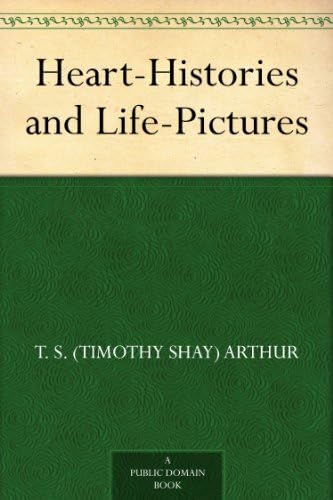 Heart-Histories and Life-Pictures von Anson Street Press