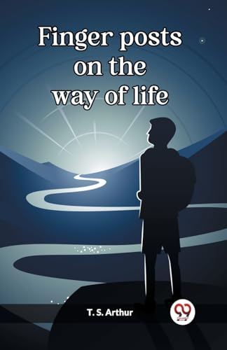 Finger posts on the way of life von Double 9 Books