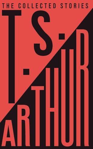 The Collected Stories of T.S. Arthur von JollyJoy Books