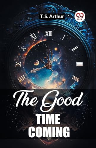 The Good Time Coming von Double 9 Books