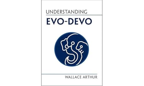 Understanding Evo-Devo (Understanding Life) von Cambridge University Press