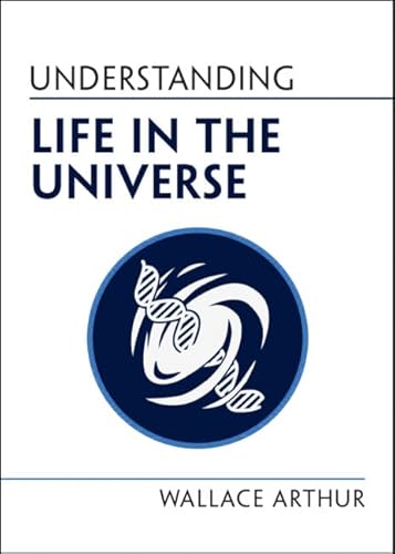 Understanding Life in the Universe von Cambridge University Press