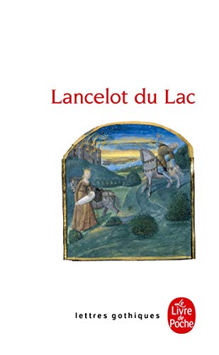 Lancelot du Lac: Roman français du XIIIe siècle (Ldp Let.Gothiq.)