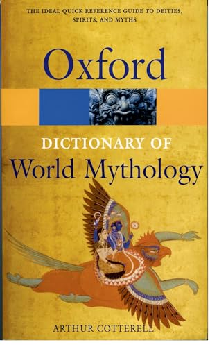 A Dictionary of World Mythology (Oxford Paperback Reference) von Oxford University Press