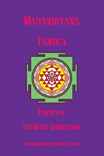Mahanirvana Tantra: Tantra Of The Great Liberation von CREATESPACE