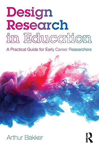 Design Research in Education: A Practical Guide for Early Career Researchers von Routledge