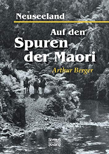 Neuseeland – Auf den Spuren der Maori