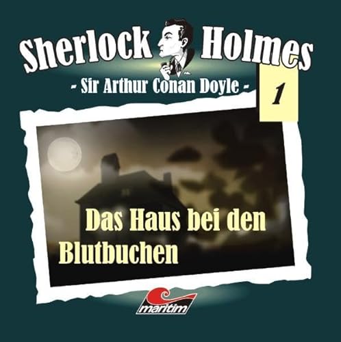 Sherlock Holmes 01: Das Haus bei den Blutbuchen