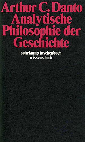 Analytische Philosophie der Geschichte (suhrkamp taschenbuch wissenschaft) von Suhrkamp Verlag AG