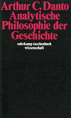 Analytische Philosophie der Geschichte (suhrkamp taschenbuch wissenschaft) von Suhrkamp Verlag AG