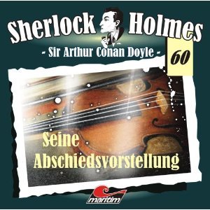 Sherlock Holmes 60:Seine Abschiedsvorstellung, 1 Audio-CD