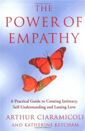 The Power of Empathy: A practical guide to creating intimacy, self-understanding and lasting love von Piatkus