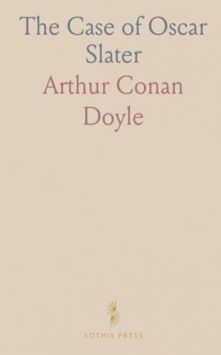 The Case of Oscar Slater von Sothis Press